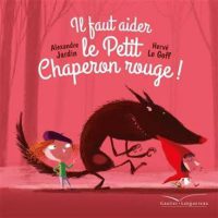 livre il faut aider le petit chaperon rouge CP CE1 lecture